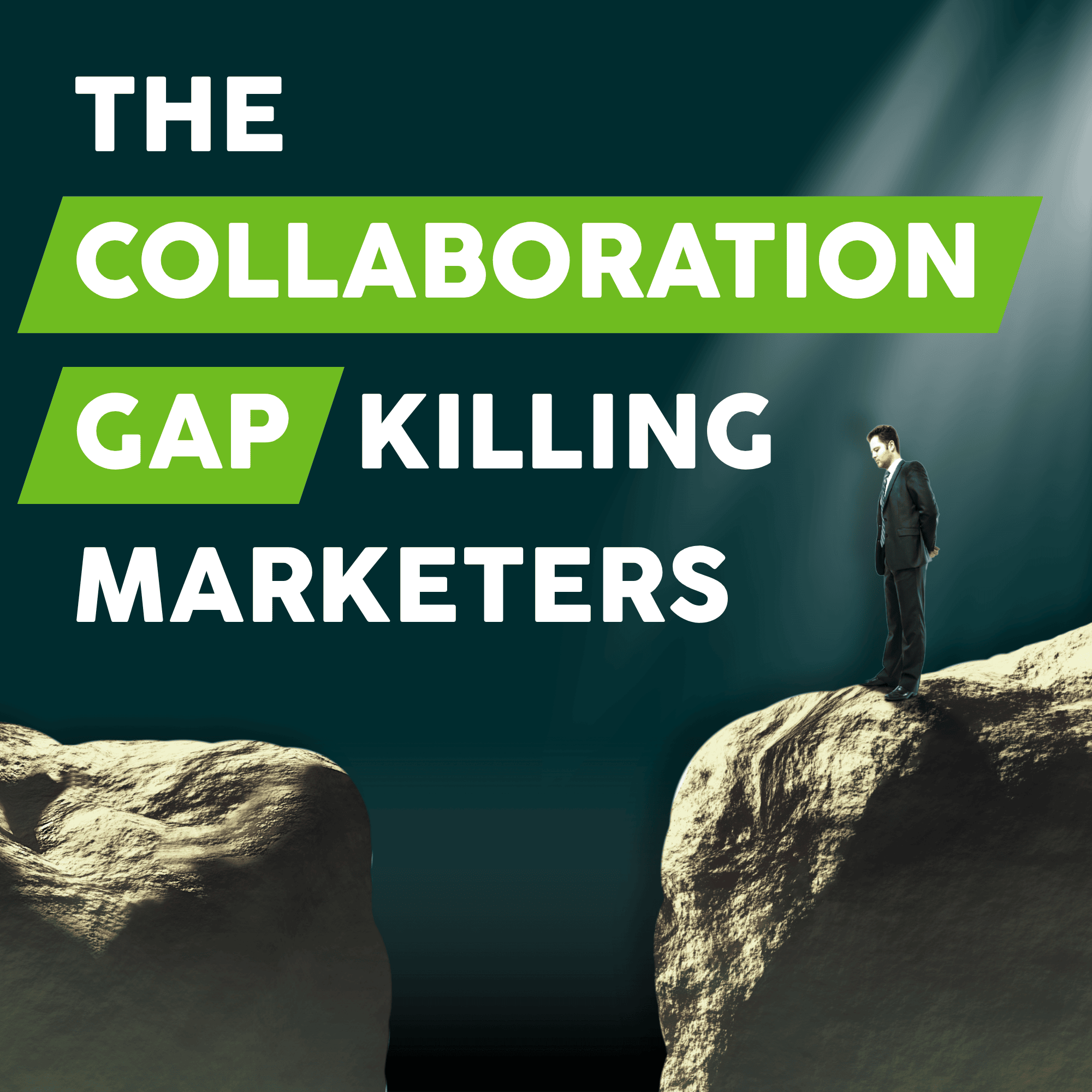 The Collaboration Gap Killing Marketers