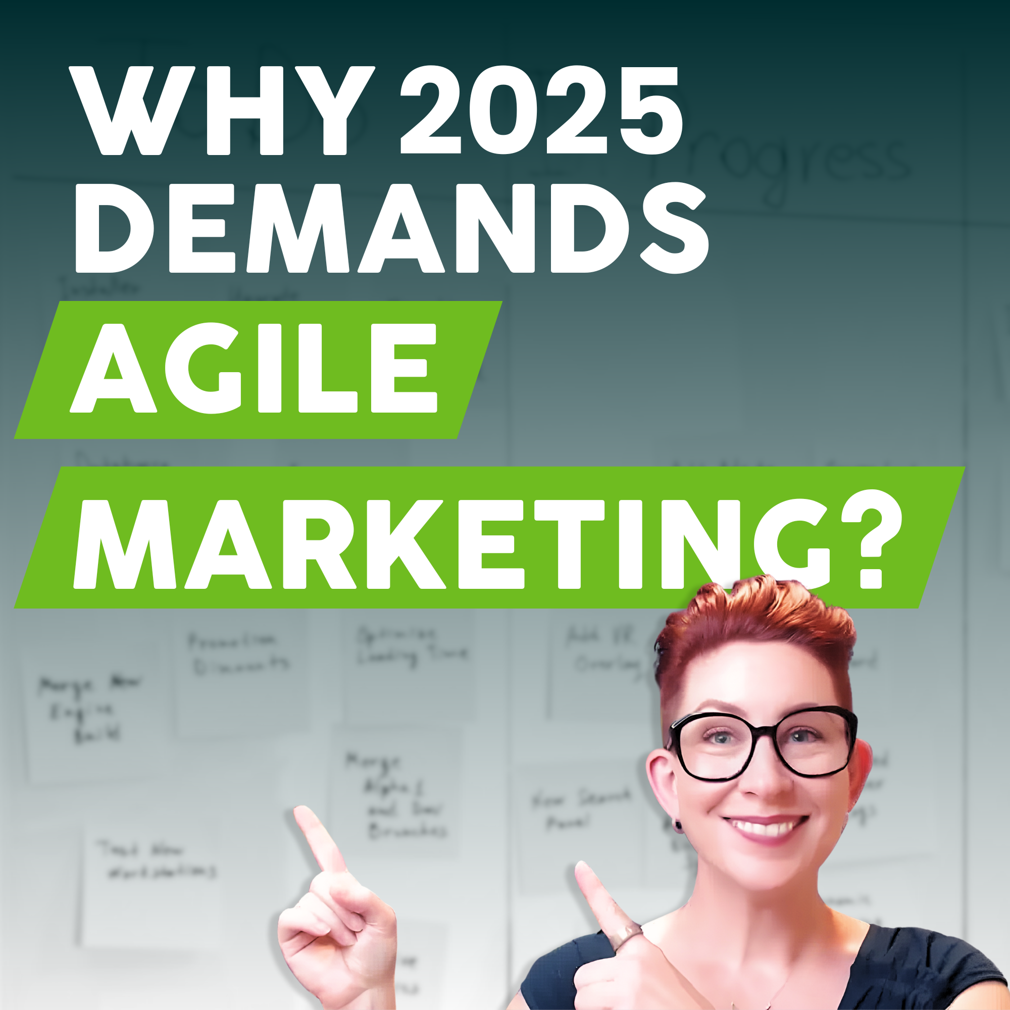 Why 2025 Demands Agile Marketing